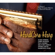 Hard Core Harp -20 Years Of Blues Harmonica Masters-