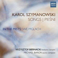 シマノフスキ(1882-1937)/In The Mists-songs： Biernacki(Br) M. baron(P)