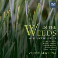 Wind Ensemble Classical/In The Weeds-music For Wind Quintet Ventus Machina