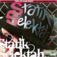 Statik Selektah/Spell My Name Right 10th Anniversary Edition (Ltd)
