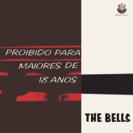 Bells (Brazil)/Proibido Para Maiores De 18 Anos