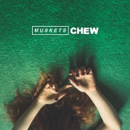 Muskets/Chew