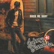 JOHNNY PANDORA/Rock Me Baby