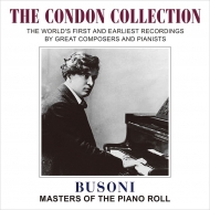 ピアノ作品集/The Condon Collection-master Of The Piano Roll： Busoni