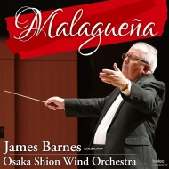 *brass＆wind Ensemble* Classical/Malaguena： Barnes / 大阪市音楽団