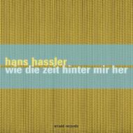 Hans Hassler/Wie Die Zeit Hinter Mir Her