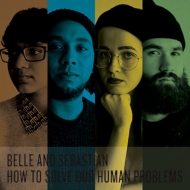 Belle And Sebastian/How To Solve Our Human Problems