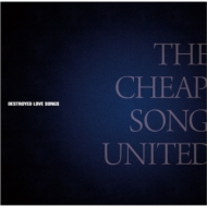 THE CHEAP SONG UNITED/Destroyed Love Songs