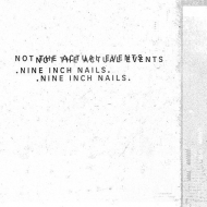 Nine Inch Nails/Not The Actual Events (Ltd)