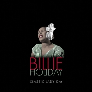 Billie Holiday/Classic Lady Day (Ltd)