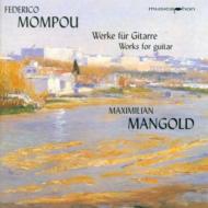 モンポウ（1893-1987）/Guitar Works： Mangold