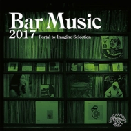 Various/Bar Music 2017 Portal To Imagine Selection (Pps)