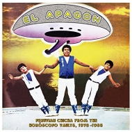 El Apagon: Peruvian Chicha From The Horoscopo Vaults 1978-1988