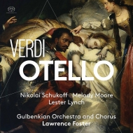 Otello : Lawrence Foster / Gulbenkian Orchestra, Nikolai Schukoff, Melody Moore, Lester Lynch, etc (2016 Stereo)(2SACD)(Hybrid)