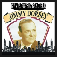 Jimmy Dorsey/Giants Of The Big Band Era Jimmy Dorsey