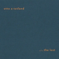 Otto A Totland/Lost