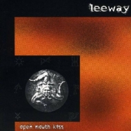 Leeway/Open Mouth Kiss