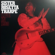 Sister Rosetta Tharpe/Live In 1960 (Indie Shop Version Vinyl)