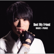MAG!CPRINCE/Best My Friend (ʿٿ)(Ltd)