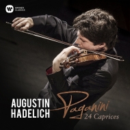 24 Caprices : Augustin Hadelich(Vn)