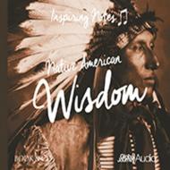 Native American Wisdom: Inspiring Notes