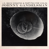 Sonatas & Partitas For Solo Violin: Johnny Gandelsman