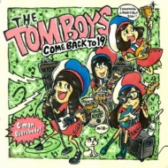 THE TOMBOYS/Come Back To 19