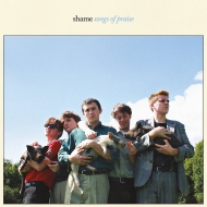 Shame (UK)/Songs Of Praise (Ltd)