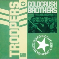 Cold Crush Brothers/Troopers+7 (Ltd)