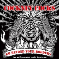 COCKNEY COCKS/Go Beyond Your Borders