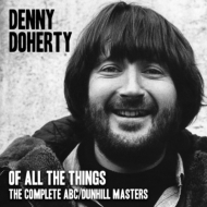 Denny Doherty/Of All The Things - Complete Abc / Dunhill Masters