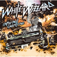 White Wizzard/Infernal Overdrive