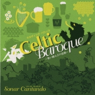 Celtic Baroque: Sonar Cantando