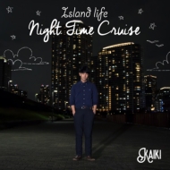 KAIKI/Island Life -night Time Cruise-