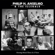 Philip H Anselmo And The Illegals/Choosing Mental Illness As A Virtue (Red / Black Marble Vinyl)