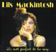 Lils Mackintosh/It's Not Perfect To Be Easy