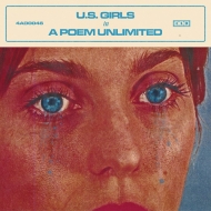 U. S. Girls/In A Poem Unlimited