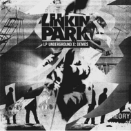 Linkin Park Underground 10 (Lp Underground X: Demos)