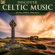 Various/Discover Celtic Music - With Arc Music