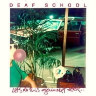 Deaf School/Let's Do This Again Next Week