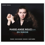 ピアノ作品集/Marie-ange Nguci： En Miroir-franck J. s.bach-busoni Escaich Saint-saens
