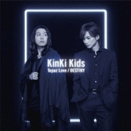 KinKi Kids/Topaz Love / Destiny