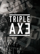 TRIPLE AXE TOUR'17