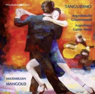 *ギター・オムニバス*/Maximilian Mangold： Tanguisimo-argentinian Guitar Music