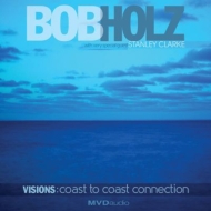 Bob Holz/Visions Coast To Coast Connection