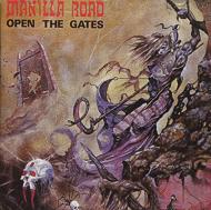 Manilla Road/Open The Gates