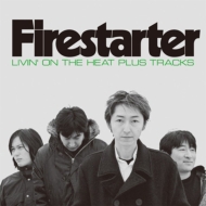 FIRESTARTER/Livin'On The Heat Plus Tracks (Rmt)(Pps)
