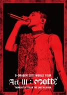 G-DRAGON 2017 WORLD TOUR (ACT III, M.O.T.T.E)IN JAPAN (2DVD)