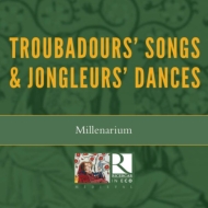 Medieval Classical/Troubadours'songs ＆ Jongleurs'dances： Millenarium