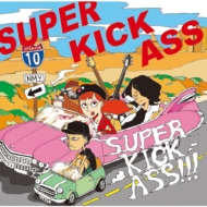 SUPER KICK ASS/Super Kick Ass!!!